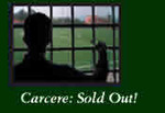 Carcere: Sold Out!