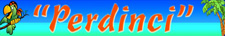 Perdinci - Pizzeria con Cucina