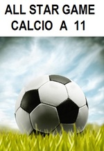 All star Game di Calcio a 11:<br>partito il sondaggio!