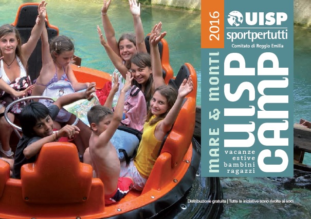 UISP - Reggio Emilia - Soggiorni estivi ragazzi 2016 UISP - Reggio Emilia - Soggiorni estivi ragazzi 2016