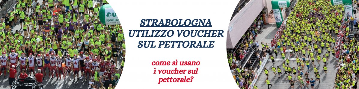 UTILIZZO DEI VOUCHER DEL PETTORALE STRABOLOGNA