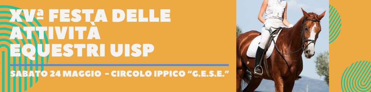 XVª FESTA DELLE ATTIVITÀ EQUESTRI UISP