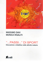 "…Passi…di sport. Educazione  e didattica nelle attività motorie" (in.edit edizioni, Castel San Pietro Terme, 2016)