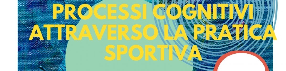 LO SPORT E LE ABILITA' COGNITIVE