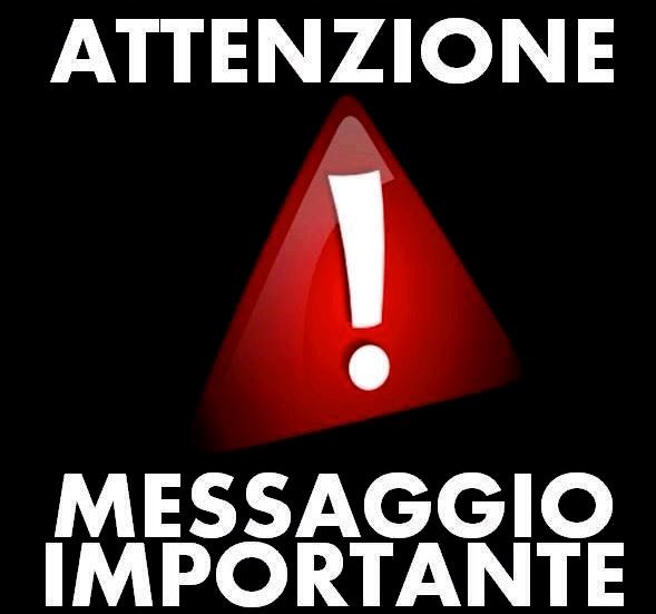 ATTENZIONE MESSAGGIO IMPORTANTE