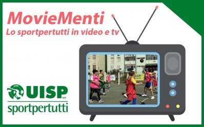UISP – Nazionale – MovieMenti: i ciak dello sport sociale per tutti Uisp  