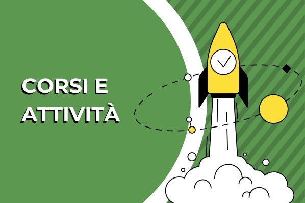 CORSI E ATTIVITÀ