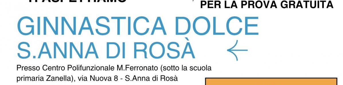 GINNASTICA DOLCE S.ANNA DI ROSA'